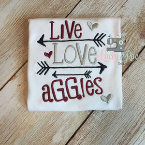 Live, Love, Aggies!! Texas Aggies Game Day shirt, Texas A&M toddler shirt, school age shirt, Aggies with arrows