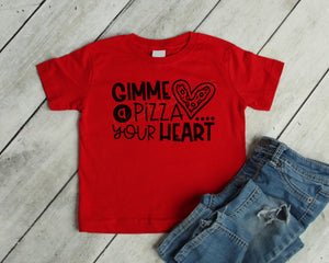 Gimme a Pizza your Heart Valentines Day Toddler Little boy or girl shirt, Kids or youth Funny Valetines Tee, Valentines Day, Love Day, Heart