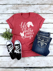 Life is better with a horse shirt, horse graphic tee, color options, Horse shirt, Horse Lover, Horse Gift, Equestrian shirt, Horse mom