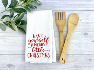 Have Yourself a Merry Little Christmas dish Towel, Personalized tea towel, Christmas Home Decor, Custom tea towel, Farmhouse, Christmas gift
