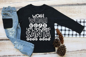 Lets Not Bring Santa into This Christmas Shirt, Christmas tee,  kids, Long & short sleeve, Funny Kids Tee, Christmas Graphic Tee