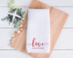 Love is all you need Valentines dish Towel, Personalized tea towel, Valentines Home Decor, Custom towel, Farmhouse Decor, Housewarming gift