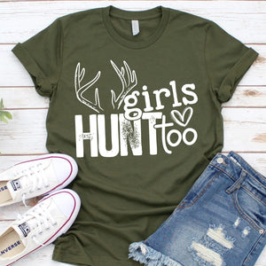 Girls Hunt too!  Adult or youth shirt
