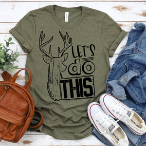 Let’s do this deer hunting shirt